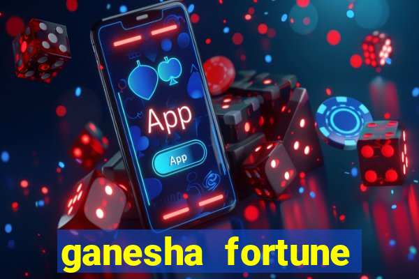 ganesha fortune minutos pagantes